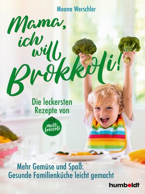 cover image of Mama, ich will Brokkoli!
